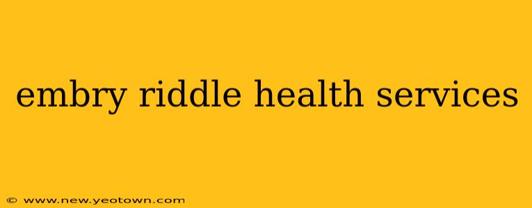 embry riddle health services