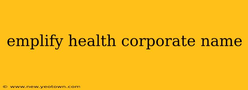 emplify health corporate name