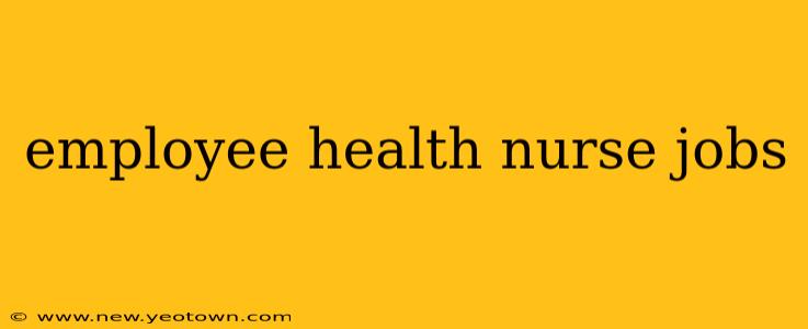 employee health nurse jobs