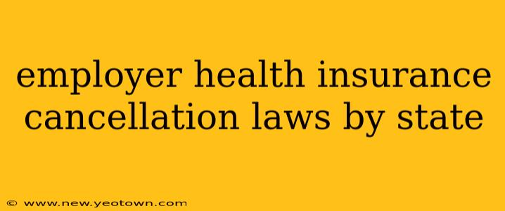 employer health insurance cancellation laws by state