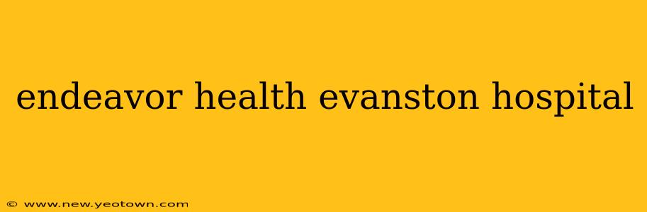 endeavor health evanston hospital