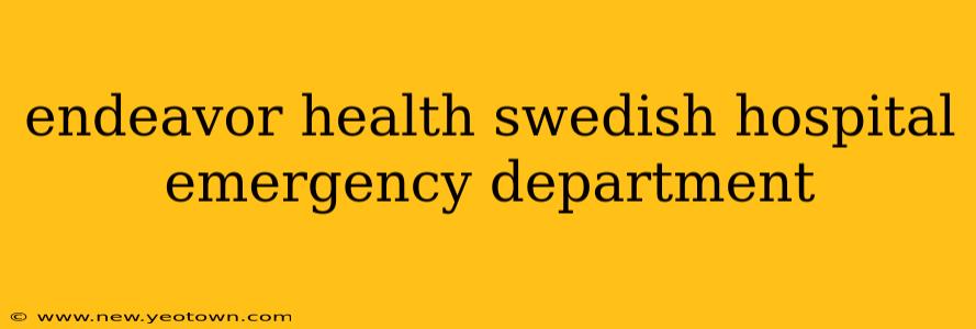 endeavor health swedish hospital emergency department