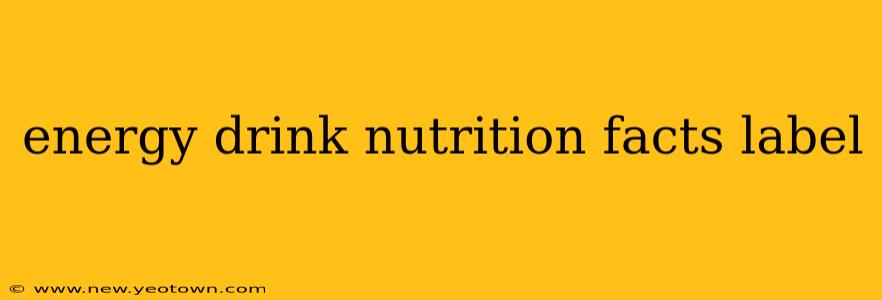 energy drink nutrition facts label