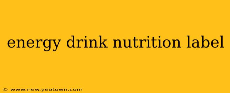 energy drink nutrition label