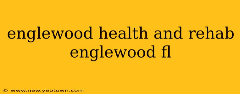 englewood health and rehab englewood fl