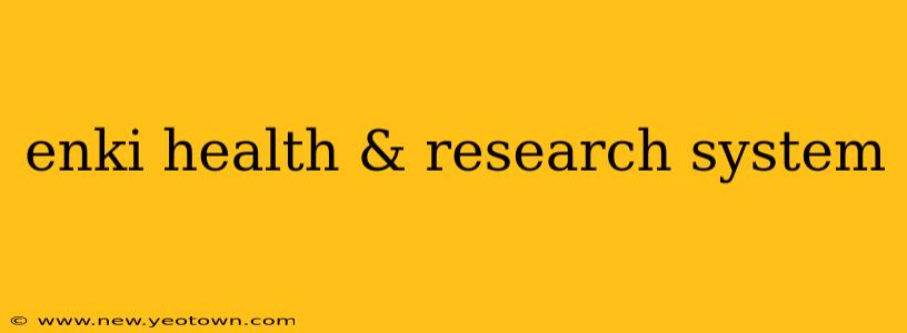 enki health & research system