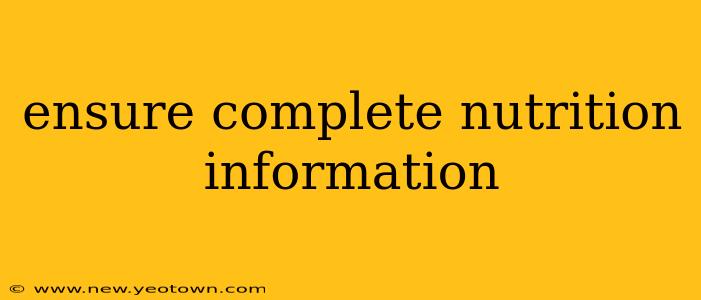 ensure complete nutrition information
