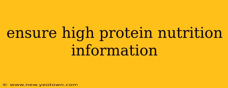 ensure high protein nutrition information