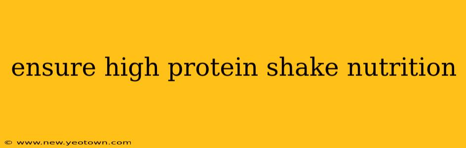 ensure high protein shake nutrition