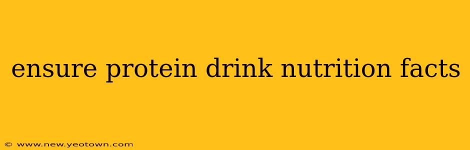 ensure protein drink nutrition facts