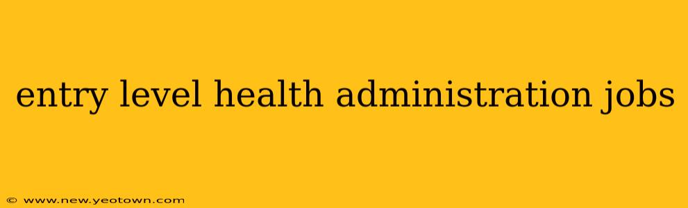 entry level health administration jobs