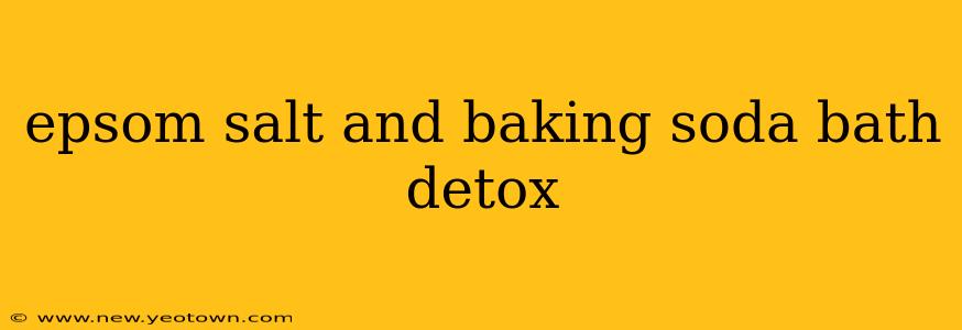 epsom salt and baking soda bath detox