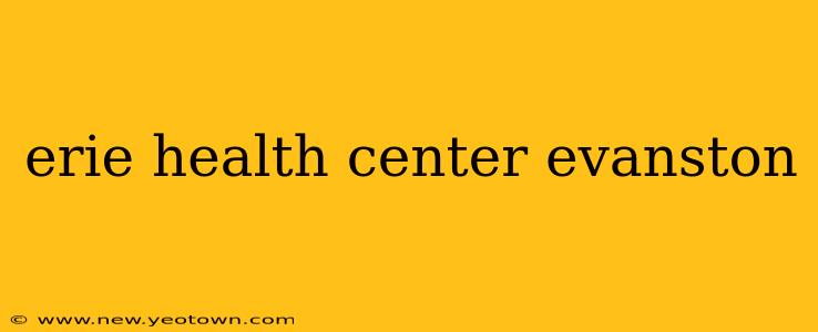 erie health center evanston