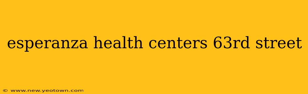 esperanza health centers 63rd street