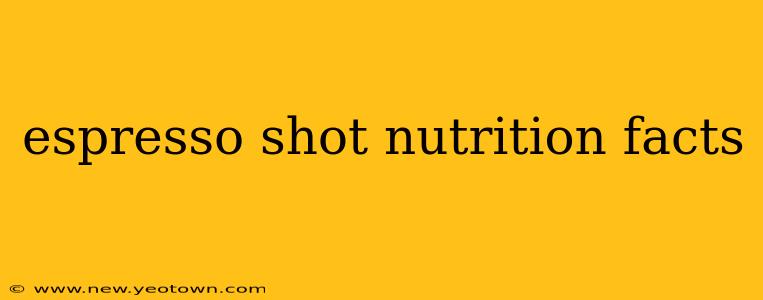 espresso shot nutrition facts