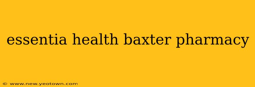 essentia health baxter pharmacy