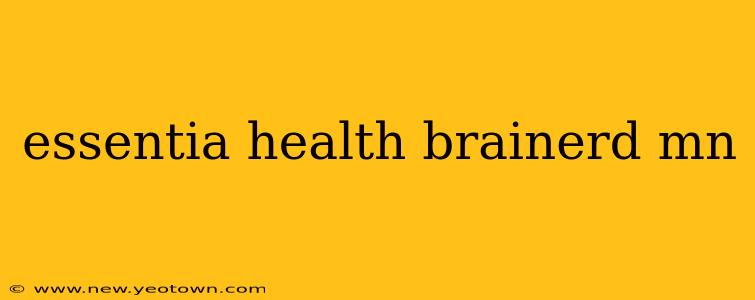essentia health brainerd mn