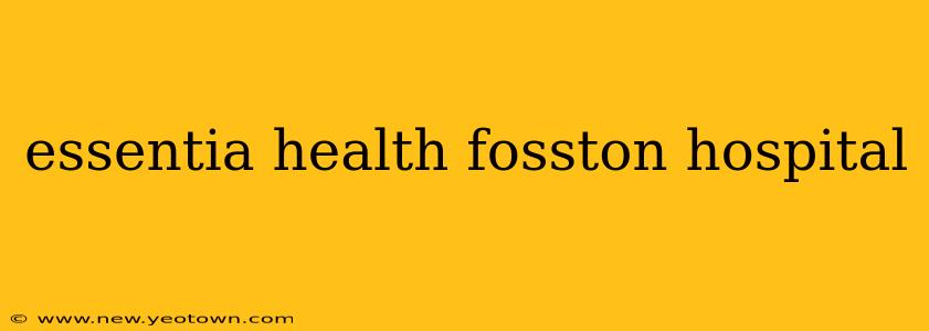 essentia health fosston hospital