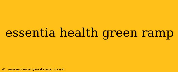 essentia health green ramp