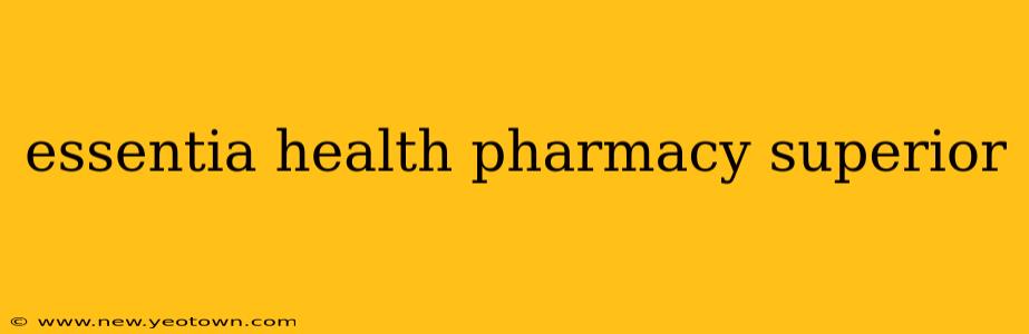 essentia health pharmacy superior