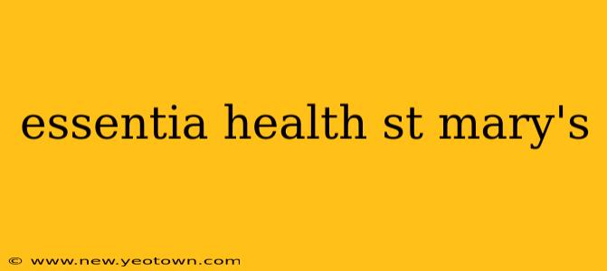 essentia health st mary's