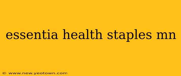 essentia health staples mn