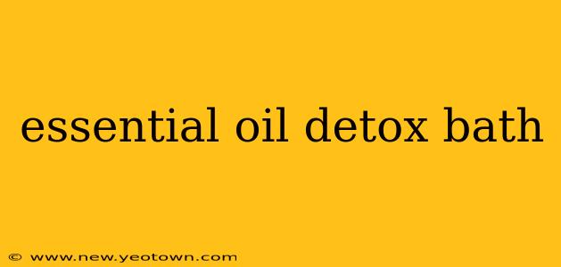 essential oil detox bath