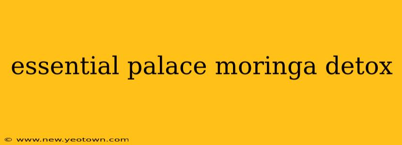 essential palace moringa detox
