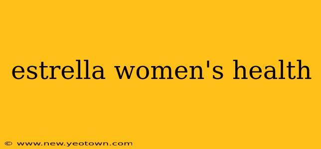 estrella women's health