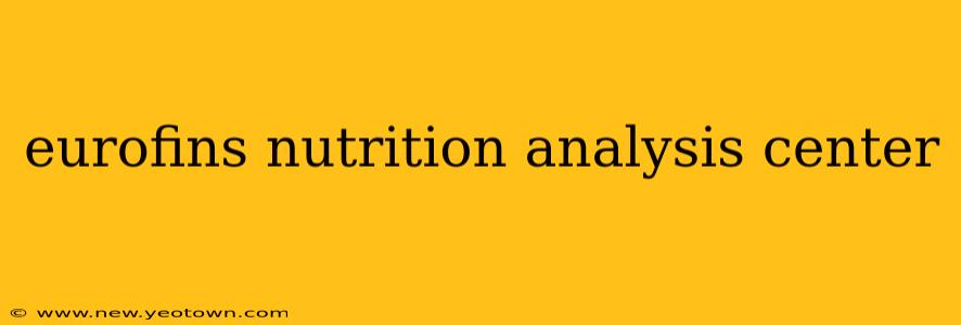 eurofins nutrition analysis center