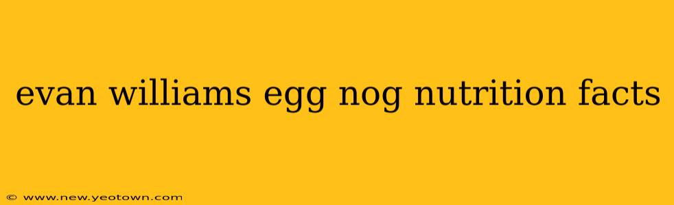 evan williams egg nog nutrition facts