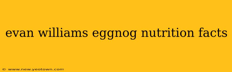 evan williams eggnog nutrition facts