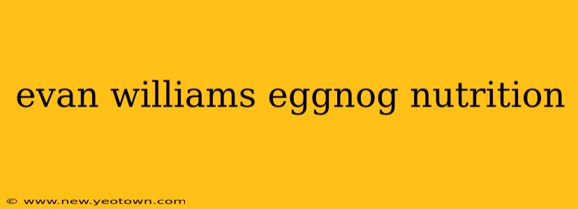 evan williams eggnog nutrition