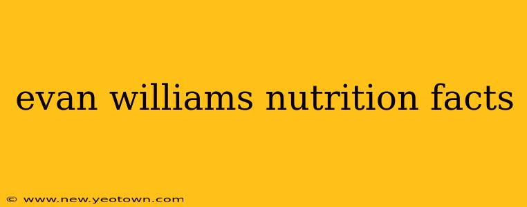 evan williams nutrition facts