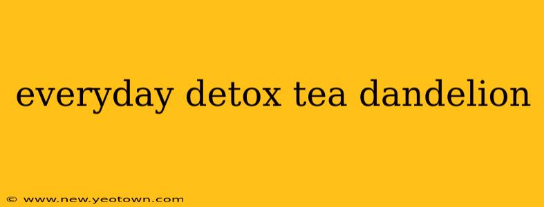 everyday detox tea dandelion