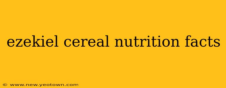 ezekiel cereal nutrition facts