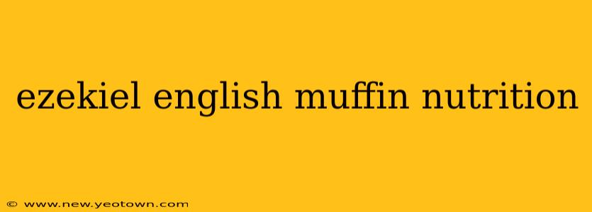 ezekiel english muffin nutrition