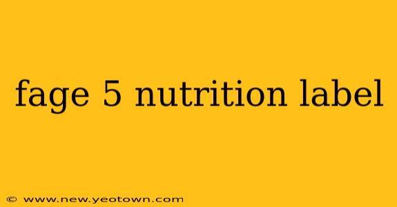 fage 5 nutrition label
