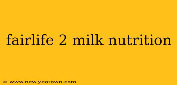 fairlife 2 milk nutrition