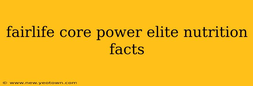 fairlife core power elite nutrition facts