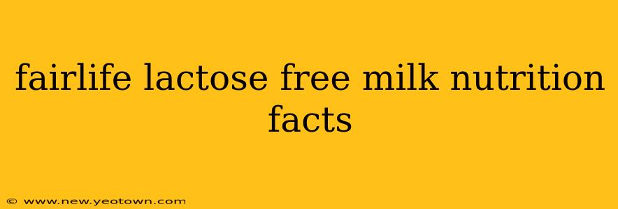 fairlife lactose free milk nutrition facts