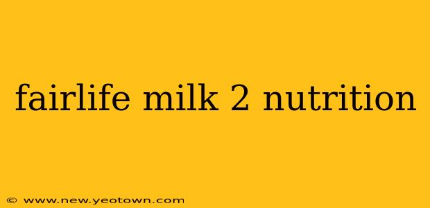fairlife milk 2 nutrition