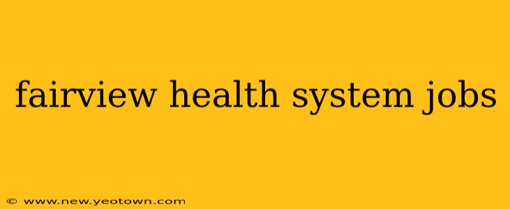 fairview health system jobs