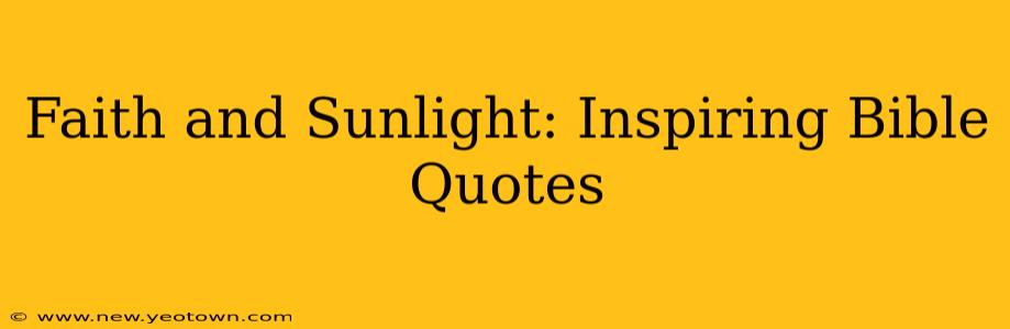 Faith and Sunlight: Inspiring Bible Quotes