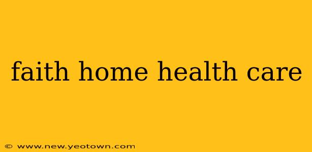 faith home health care