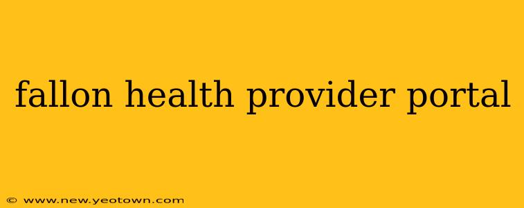 fallon health provider portal