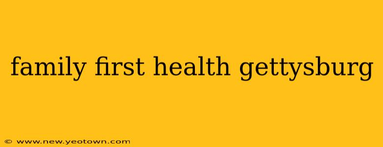 family first health gettysburg