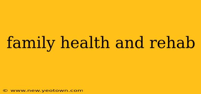 family health and rehab