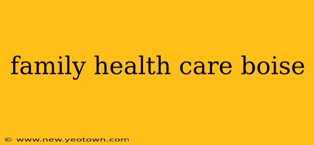 family health care boise