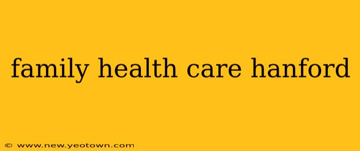 family health care hanford